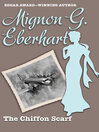 The Chiffon Scarf by Mignon G. Eberhart eBook